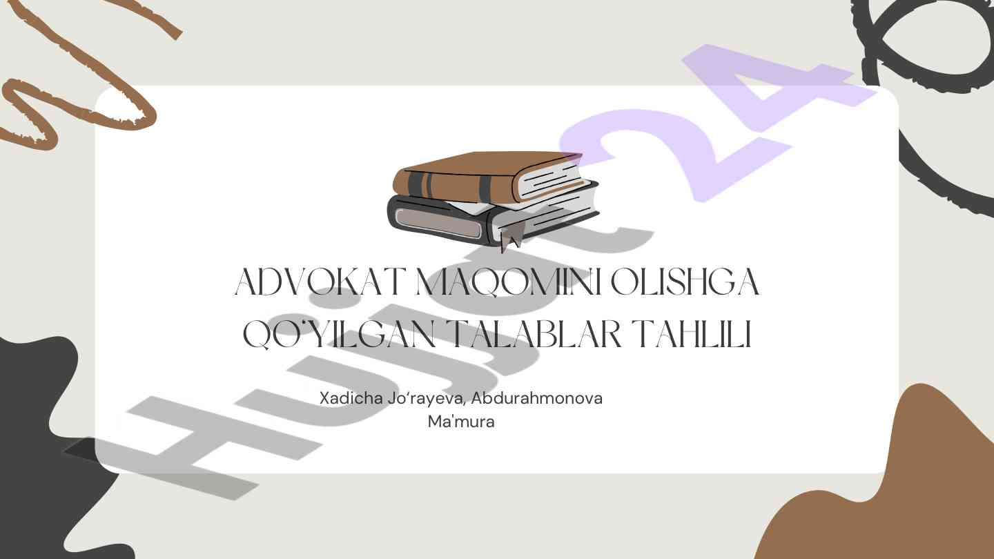 Advokat maqomini olishga qo'yilgan talablar tahlili