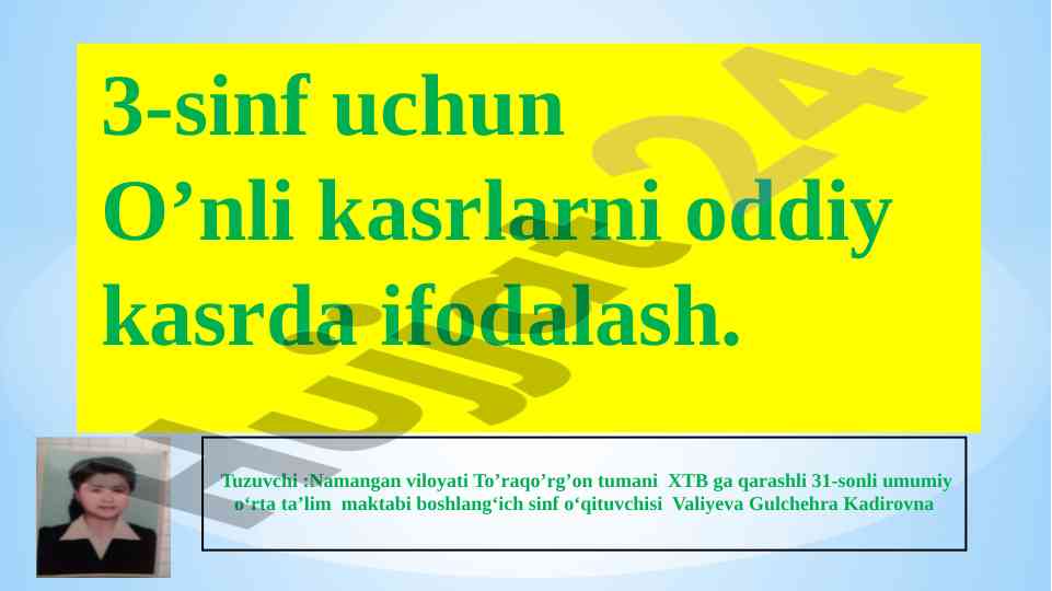 Onli kasrlarni oddiy kasrda ifodalash 3-sinf