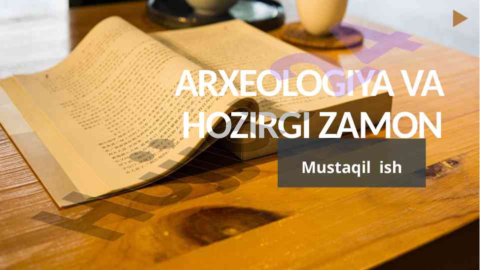 Arxeologiya va hozirgi zamon reja