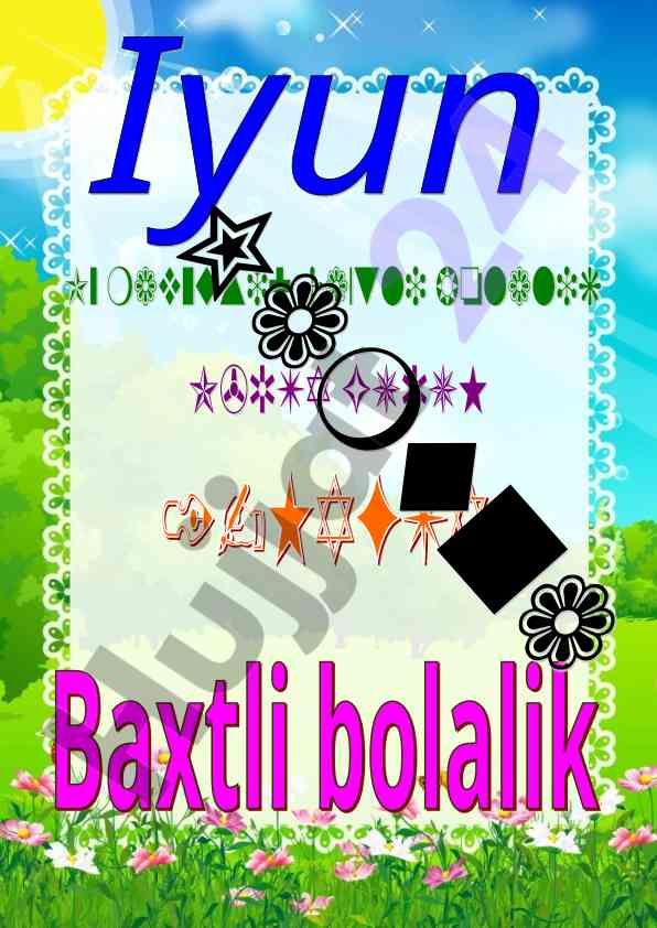 Iyun oyi o‘rta guruh mavzusi: baxtli bolalik