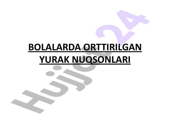 Bolalarda orttirilgan yurak nuqsonlari tahlili
