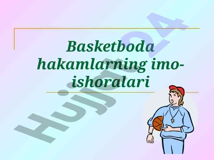 Basketbol hakamlarining imo-ishoralari tahlili