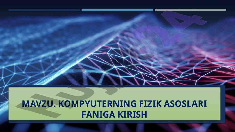 Kompyuterning fizik asoslari faniga kirish