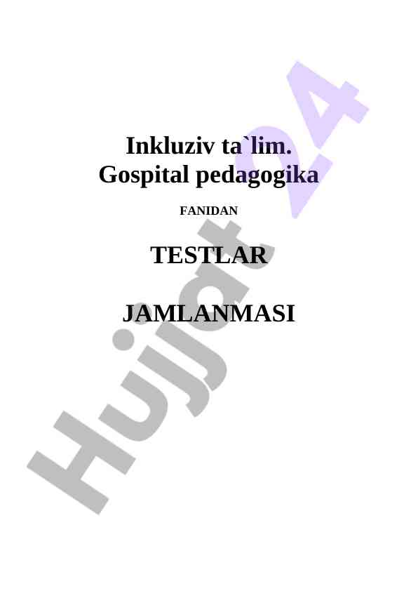 Inkluziv ta'lim gospital pedagogika fanidan testlar