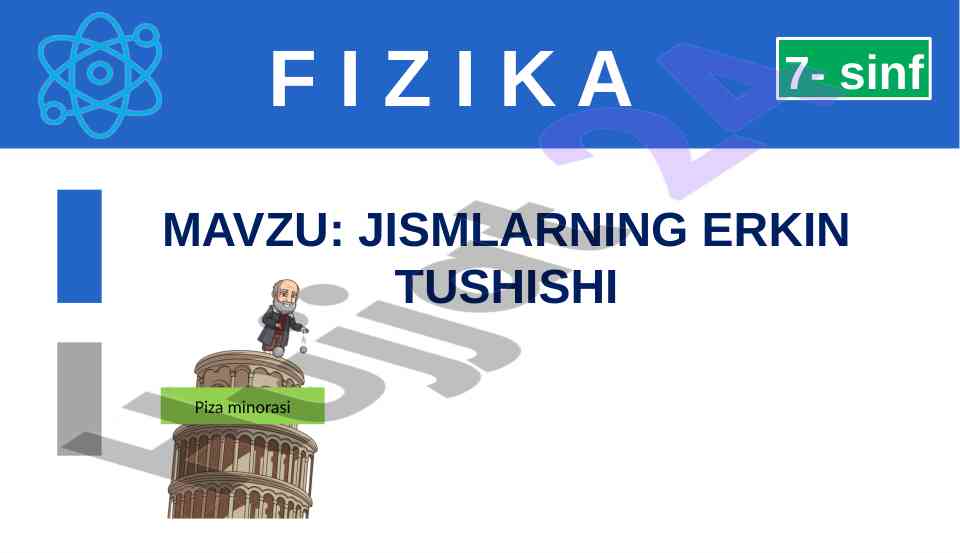 Jismlarning erkin tushishi va piza minorasi