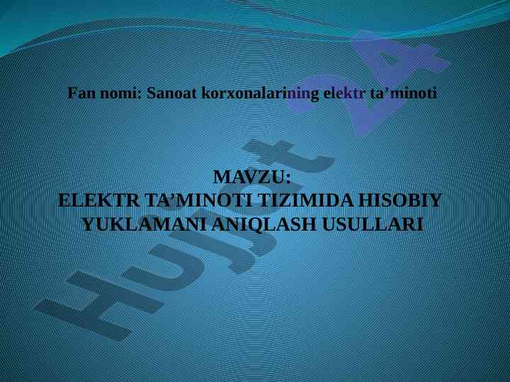 Elektr ta’minoti tizimida hisobiy yuklamani aniqlash