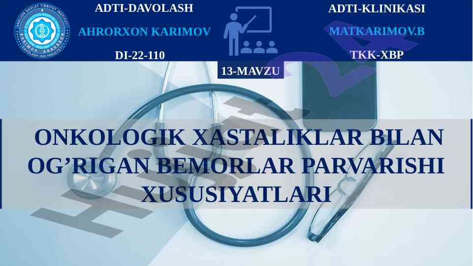 Onkologik xastaliklardagi bemorlar parvarishi xususiyatlari