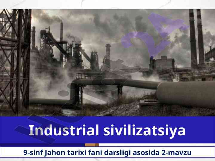 Industrial sivilizatsiya tarixi va shaharlarning o'sishi