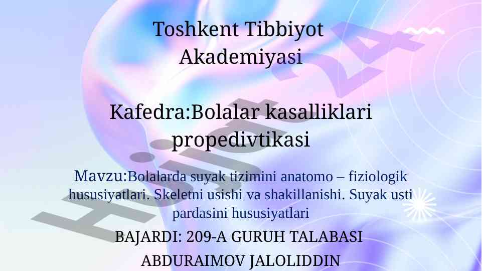 Bolalarda suyak tizimining anatomo-fiziologik hususiyatlari