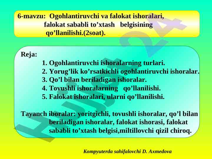 Ogohlantiruvchi va falokat ishoralari qo‘llanilishi