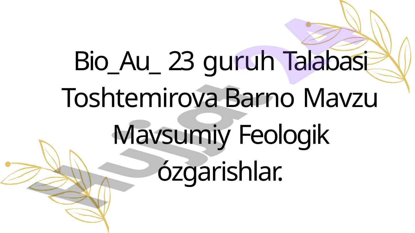 Mavsumiy feologik o'zgarishlar va ularning ta'siri