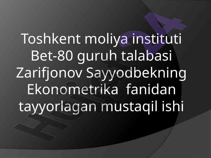 Ekonometrika fanidan vaqtli qatorlar tahlili