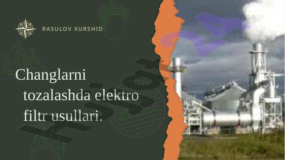 Changlarni tozalashda elektro filtr usullari