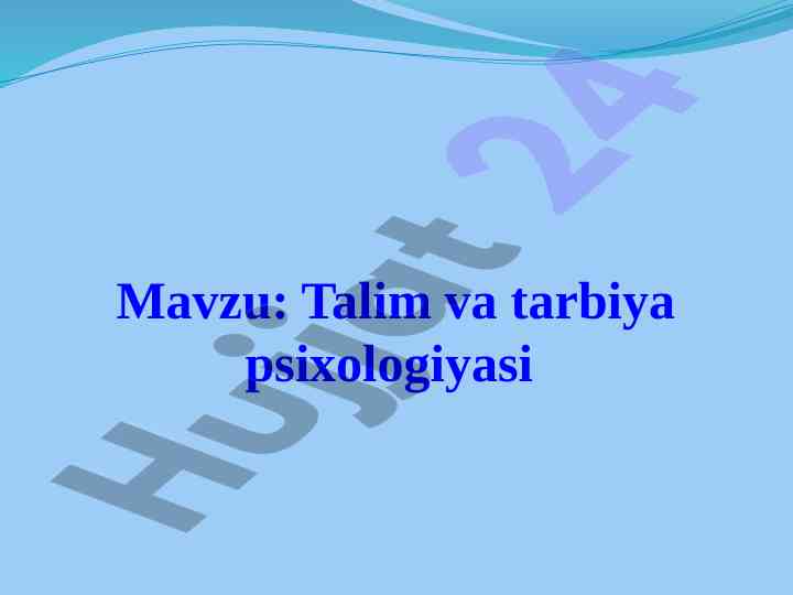 Talim va tarbiya psixologiyasi asoslari