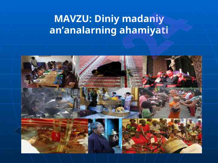 Diniy madaniy an’analar va ularning ahamiyati