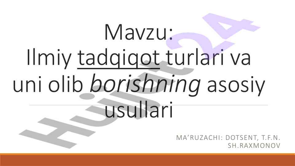 Ilmiy tadqiqot turlari va usullari haqida ma'ruza