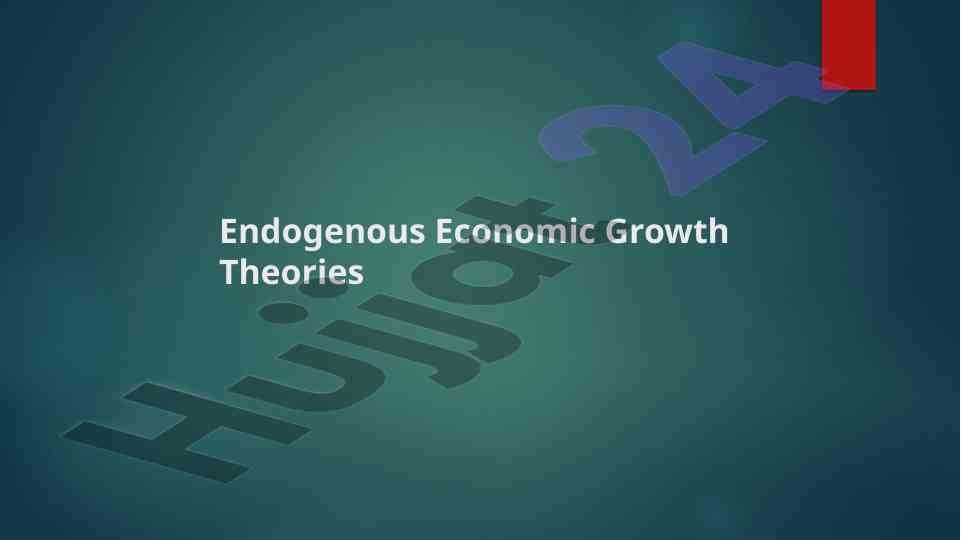 Endogenous economic growth theories overview and implications