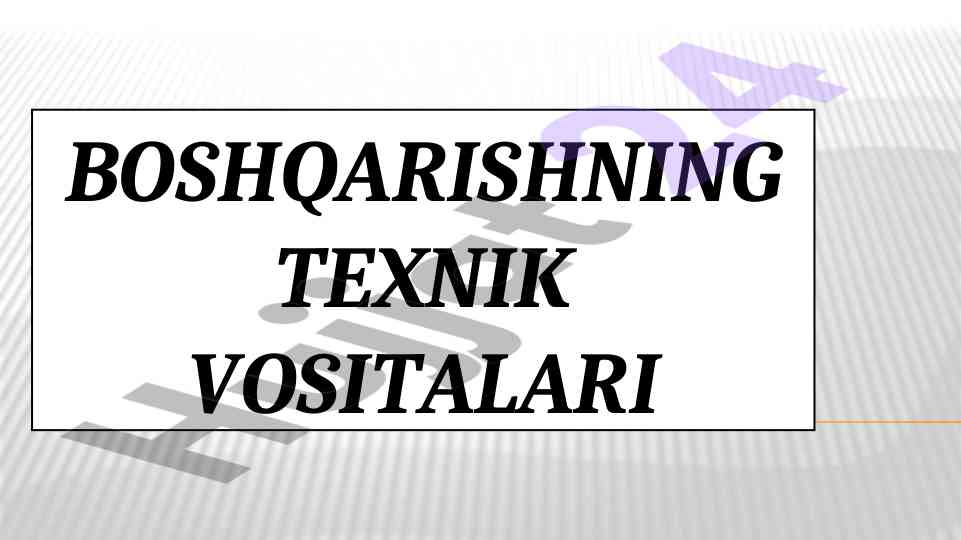 Boshqarishning texnik vositalari talab va tizimlari