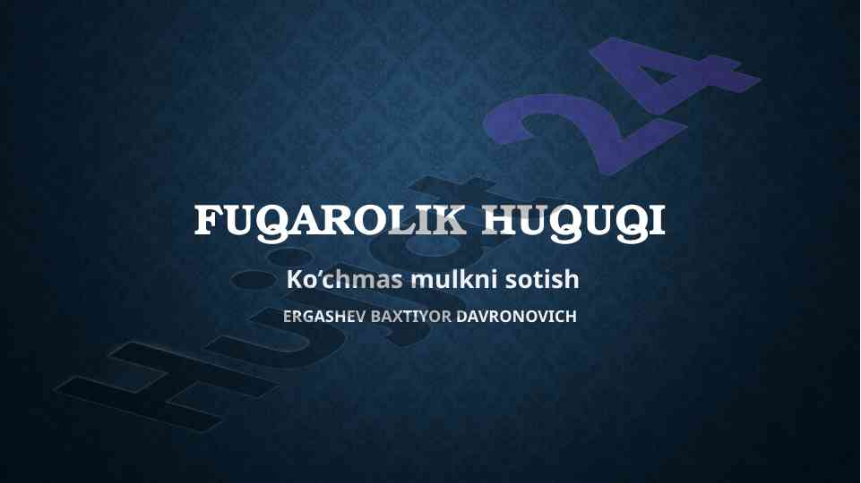 Ko‘chmas mulkni sotish shartnomasi tartiblari
