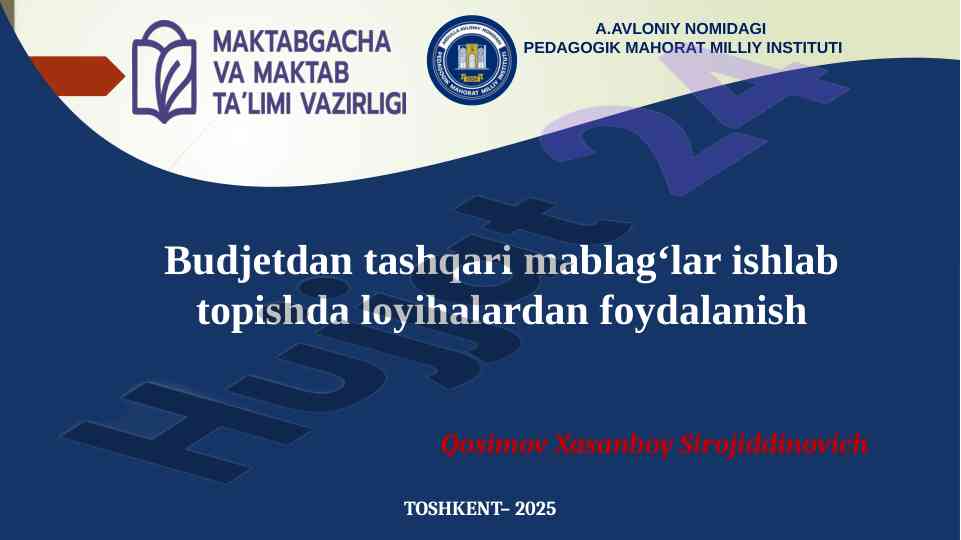 Budjetdan tashqari mablag‘lar ishlab topishda loyihalar