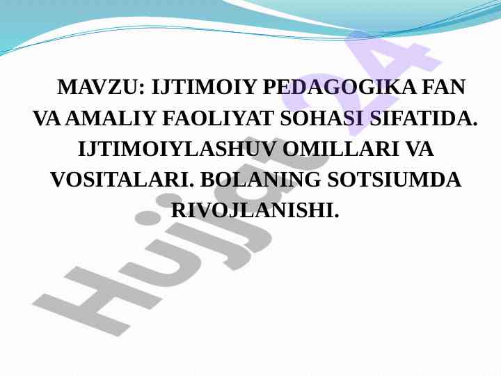Ijtimoiy pedagogika fan va amaliy faoliyat sohasi