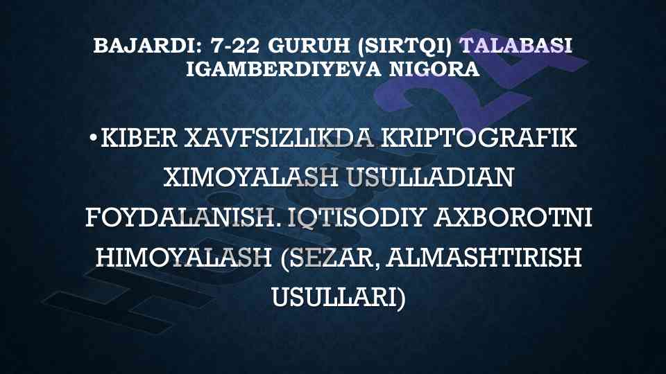 Kiber xavfsizlikda kriptografik himoyalash usullari