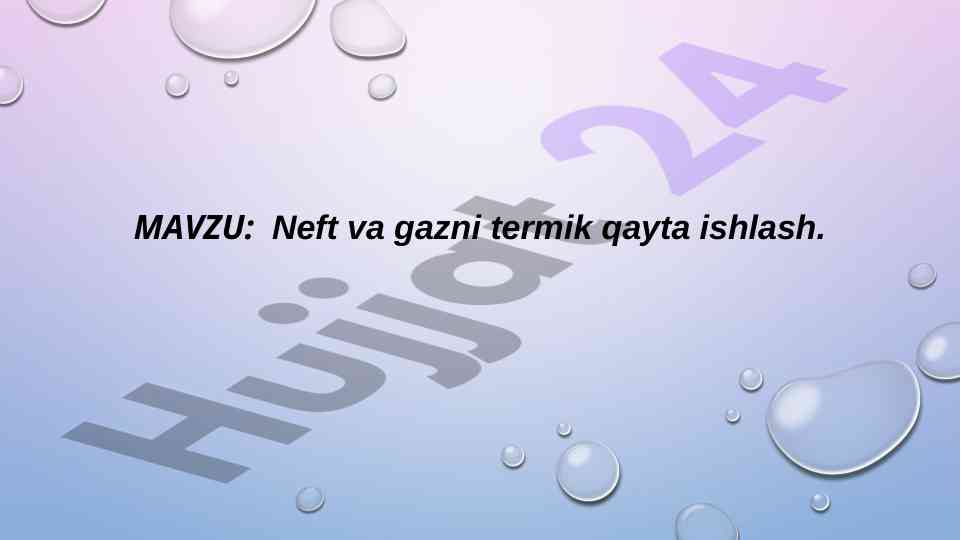 Neft va gazni termik qayta ishlash jarayoni