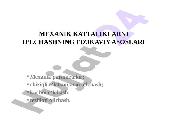 Mexanik kattaliklarni o‘lchashning fizikaviy asoslari