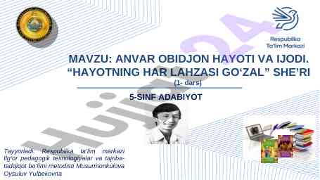 Anvar obidjon hayoti va ijodi: ahamiyatli she’rlar