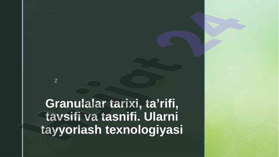 Granulalar tarixi va tayyorlash texnologiyasi