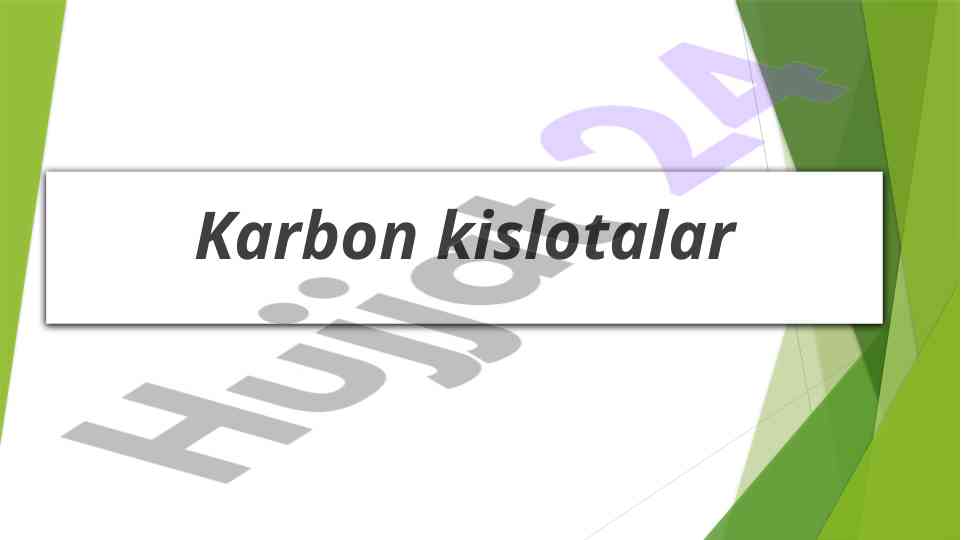 Karbon kislotalarining fizik va kimyoviy xossalari