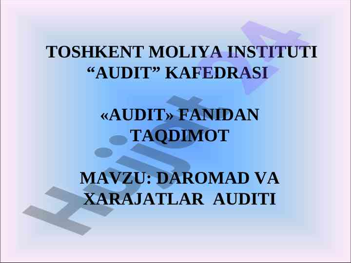 Daromad va xarajatlar auditining taqdimoti