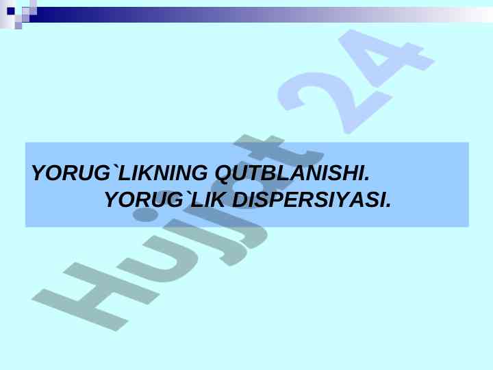 Yorug'likning qutblanishi va dispersiyasi