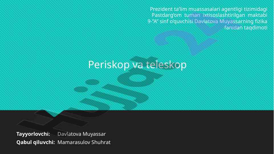 Periskop va teleskop taqdimoti