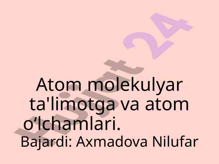 Atom molekulyar ta'limot va atom o'lchamlari