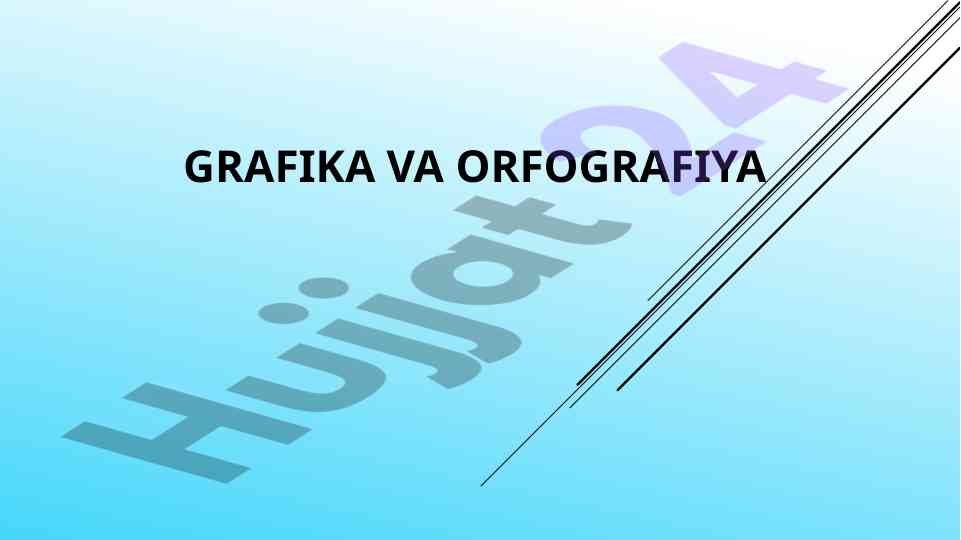 Grafika va orfografiya tizimlari umumiy tahlili