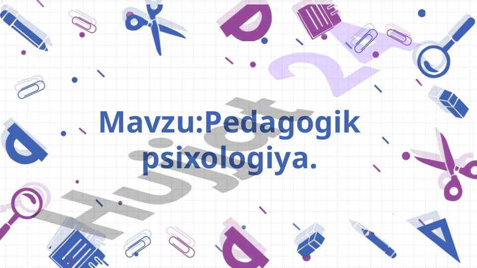 Pedagogik psixologiya va uning asosiy aspektlari