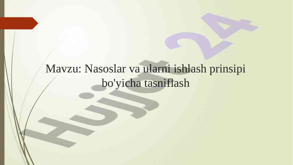 Nasoslar va ularni ishlash prinsipi bo'yicha tasniflash