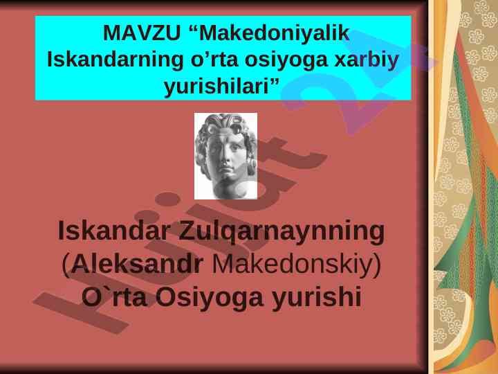 Makedoniyalik iskandarning o’rta osiyoga xarbiy yurishlari
