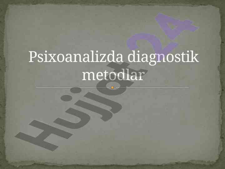 Psixoanalizda diagnostik metodlar tahlili