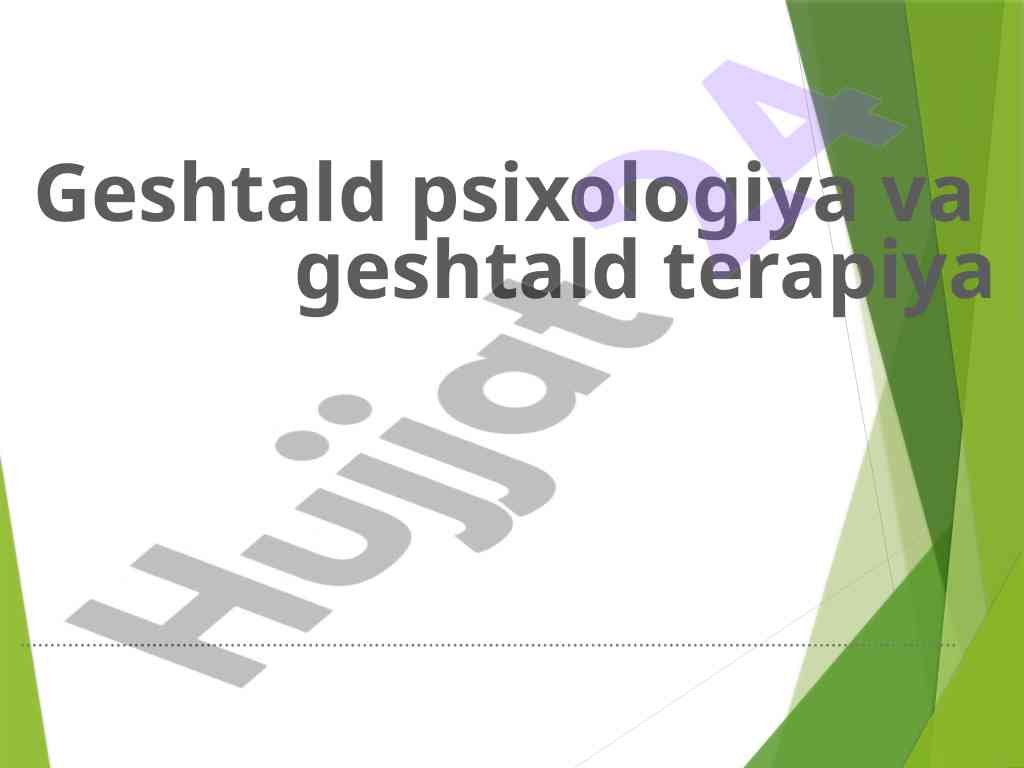 Gestalt terapiyasining tarixi va asosiy g'oyalari