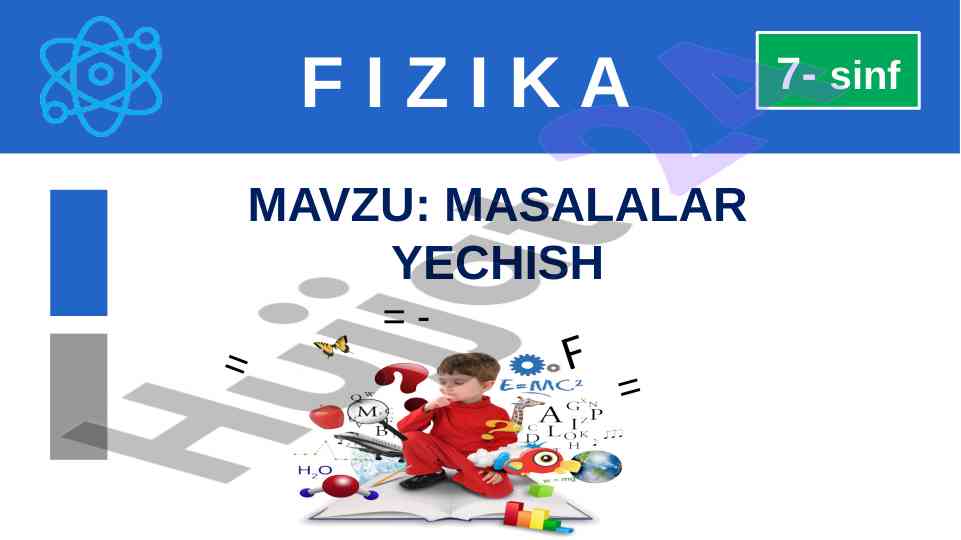 Fizika 7-sinf masalalar yechish jismoniy hukmlar