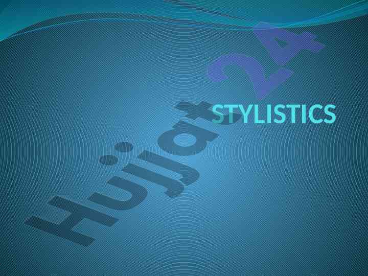 History and development of stylistics overview