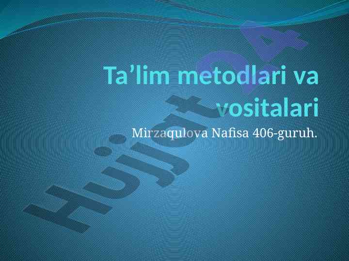 Ta'lim metodlari va vositalariga doir ma'lumotlar