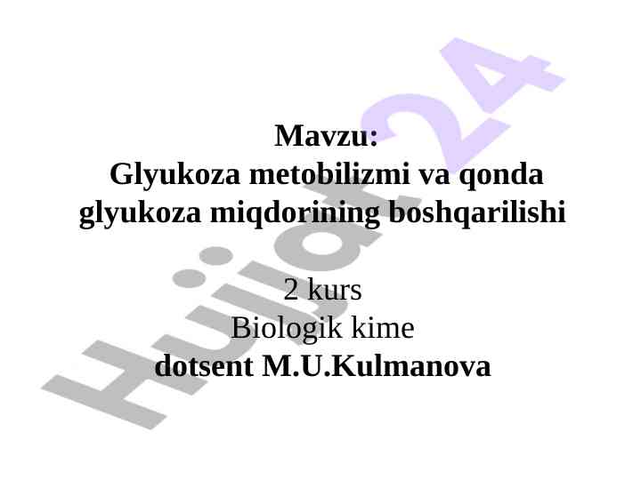 Glyukoza metobilizmi va qonda glyukoza miqdorini boshqarish