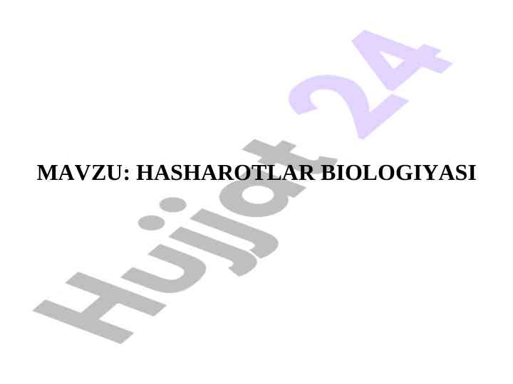 Hasharotlar biologiyasi va rivojlanish fazalari