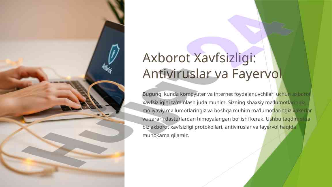 Axborot xavfsizligi antiviruslar va fayervol