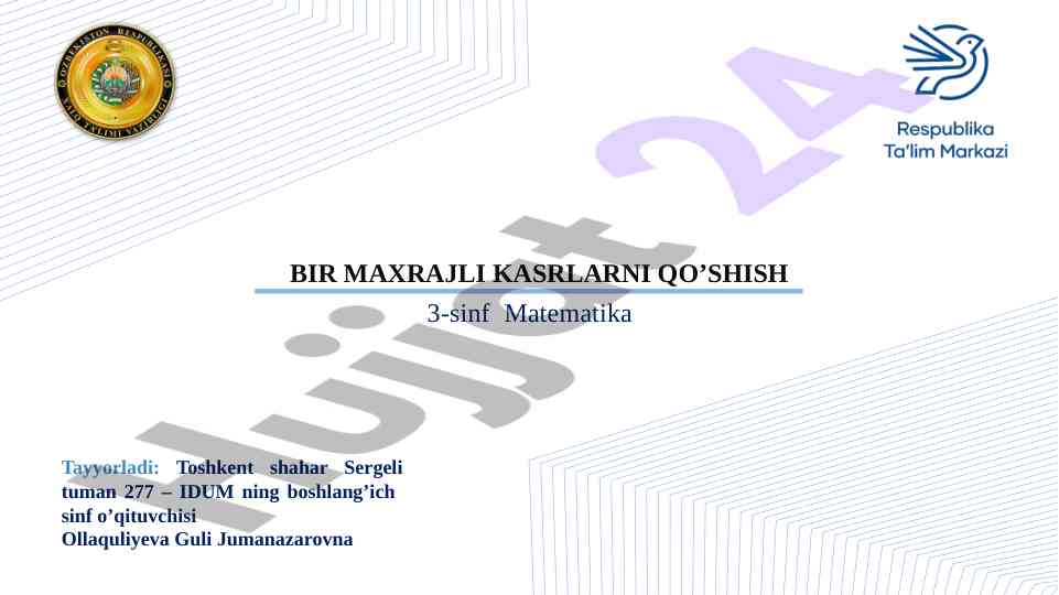 Bir xil maxrajli kasrlarni qo’shish dars ishlanmasi