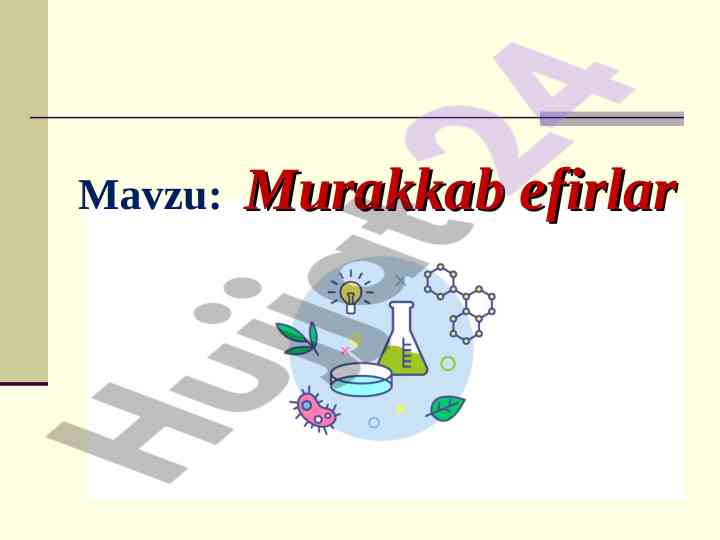 Murakkab efirlar haqida topshiriq