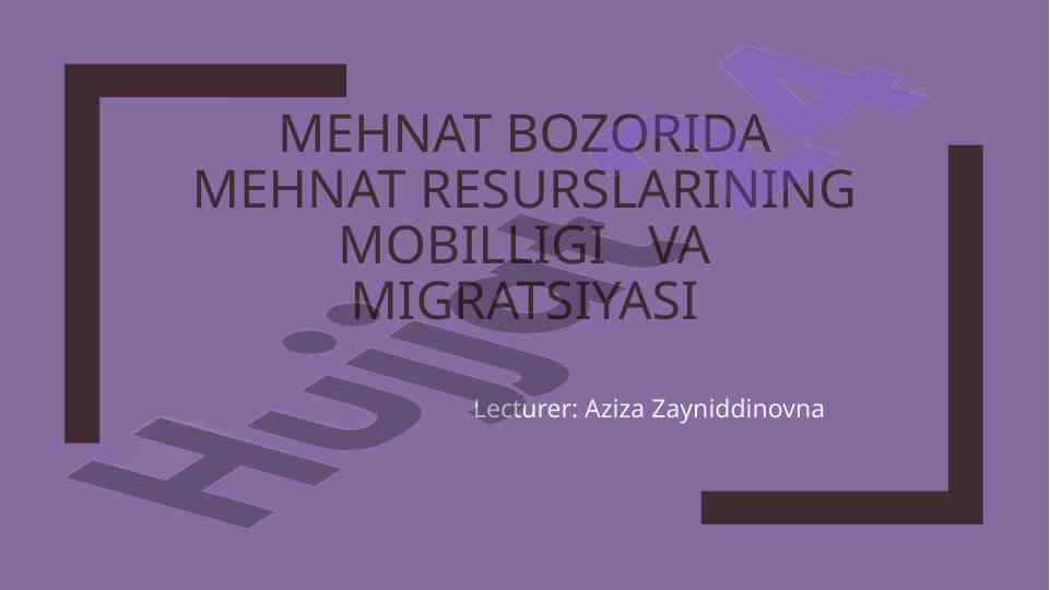 Mehnat bozorida mehnat resurslarining mobilligi